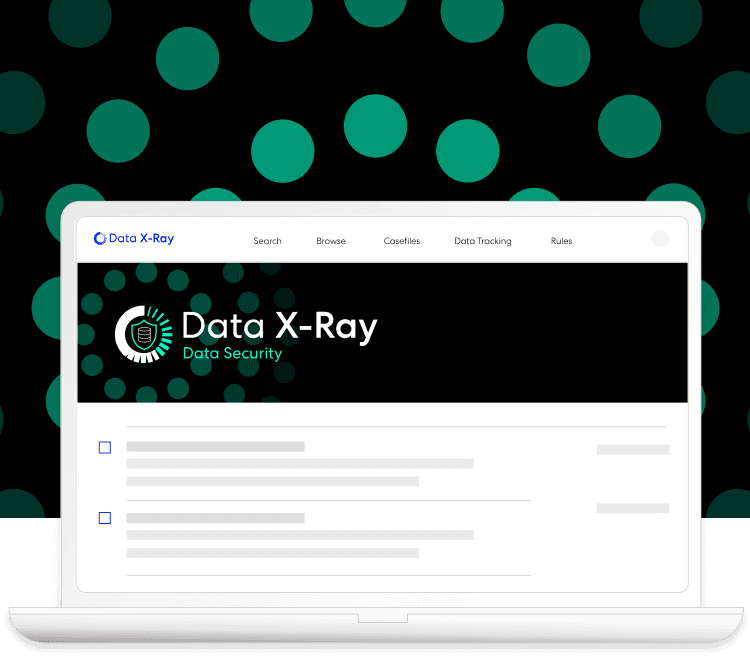 Apply Data X-Ray to map unstructured data to monitor data security risk.